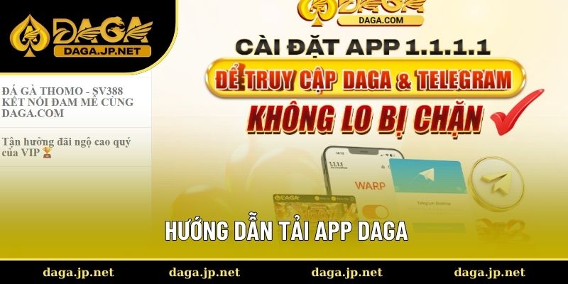 Hướng dẫn tải app DAGA ở 2 hệ điều hành khác nhau