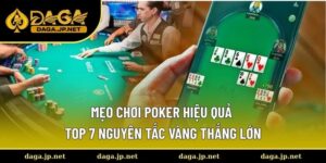 Mẹo chơi Poker hiệu quả