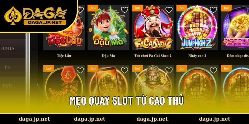 Mẹo quay slot từ cao thủ