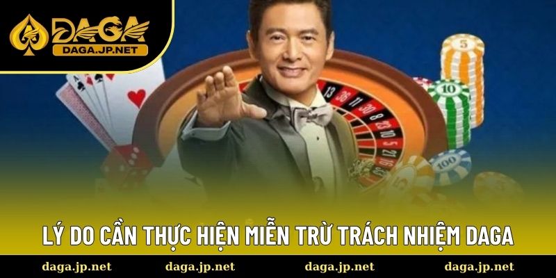 Lý Do Cần Thực Hiện Miễn Trừ Trách Nhiệm DAGA
