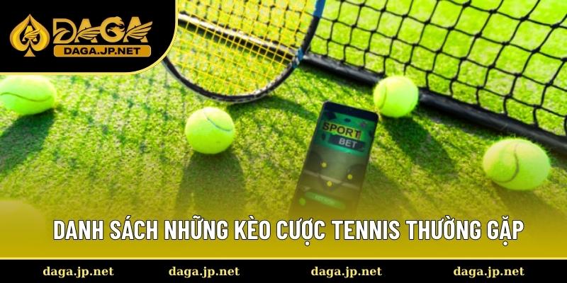 Bật mí các kèo Tennis được ưa chuộng nhất