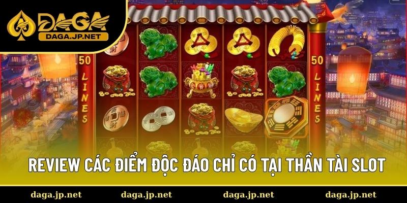 Đánh giá sức hút đặc biệt có tại quay hũ Thần Tài