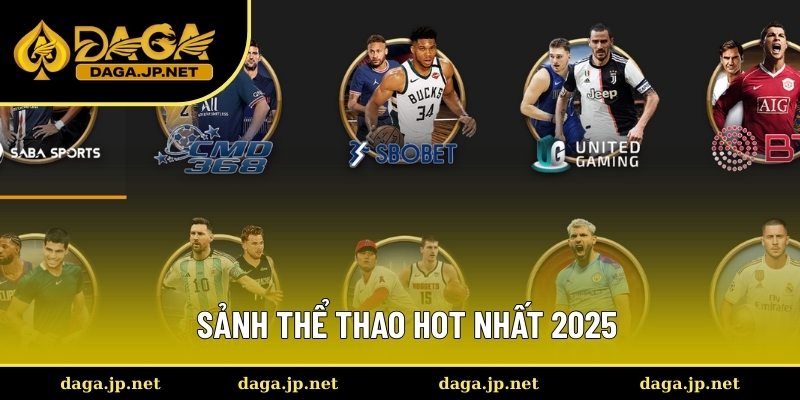 Sảnh thể thao hot nhất 2025